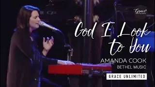 God I Look to You (Spontaneous) - Amanda Cook