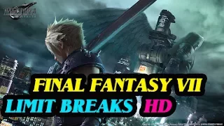 Final Fantasy 7 All Limit Breaks