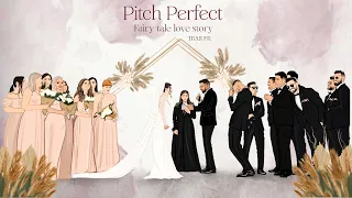 Pitch Perfect ( Fairy Tale Love Story ) -Trailer