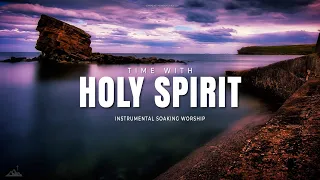 TIME WITH HOLY SPIRIT // INSTRUMENTAL SOAKING WORSHIP // SOAKING WORSHIP MUSIC