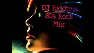 80's Rock Mix - DJ Riddims