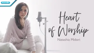 Heart of Worship - Natashia Midori (with lyric)