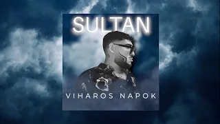 SULTAN - VIHAROS NAPOK /Official Audio/