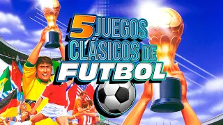 Top 5 Juegos Clásicos de Futbol I Fedelobo