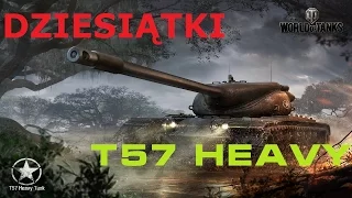 World Of Tanks - Dziesiątki #2 T57 Heavy