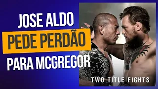 José Aldo pede perdão para Conor McGregor.