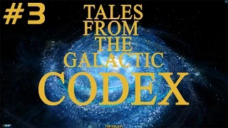 SWTOR - Tales from the Galactic Codex - Ep 3