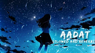 Aadat (Slowed and reverb) |Atif Aslam | Sayeed Quadri| Hit Song Use Headphones | 🎧