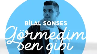 Bilal SONSES - Görmedim Sen Gibi (Lyric Video)