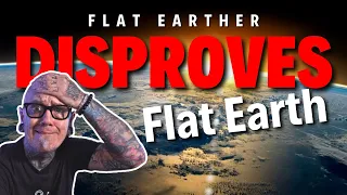 Flat Earth Argument that DISPROVES Flat Earth