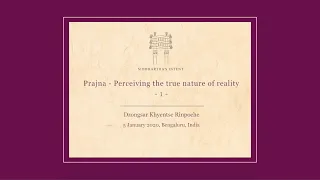 Prajna - Perceiving the True Nature of Reality, 5 January 2020 - Bengaluru, India, Part 1