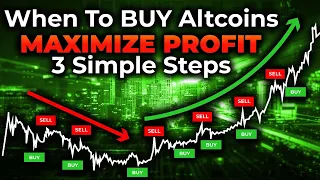 When to Buy Altcoins - 3 Simple Steps – (Maximize Profit)