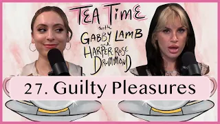 27. Guilty Pleasures | Tea Time with Gabby Lamb & Harper-Rose Drummond