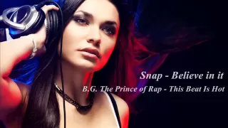 Snap - Believe in it & B.G. prince of rap - This beat is hot  ( Remix)