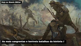 As mais sangrentas e terríveis batalhas da história