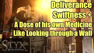 Styx | Deliverance | Swiftness + Achievements: Dose of Medicine, Looking Through Wall