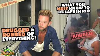 Drugged & robbed in Rio! 🇧🇷| Tourist robbings: what you MUST know to be safe | DANGEROUS TO PARTY!