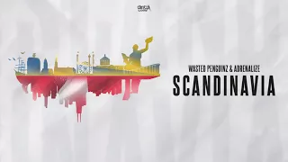 Wasted Penguinz & Adrenalize - Scandinavia (Official HQ Preview)