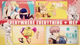 FKS ♥ Everywhere Everything | NaLu ᴹᴱᴾ