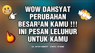 👉WOW DAHSYAT PERUBAHAN BESAR²AN KAMU INI‼️🌕 PESAN KEMENANGAN LELUHUR WOW ✨😱🏆🚀💰 #generalreading