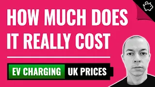 How Much Does It Cost To Charge an Electric Car? (UK Prices 2022)