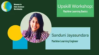 Machine Learning Basics | Sanduni Jayasundara, Machine Learning Engineer
