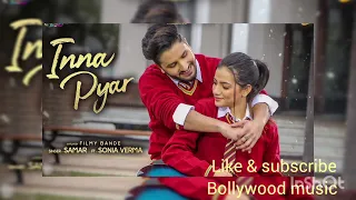 Inna pyaar || (Lyrics) Samar Sonia verma|| Audio song