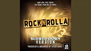 Have Love, Will Travel (From "RocknRolla") (Slowed Down Version)