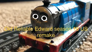 Old Reliable Edward season 18 US remake