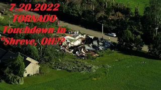 7-20-2022 Tornado Touchdown/Storm in Shreve, OH