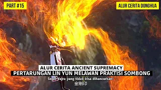 BERTARUNG DENGAN PRAKTISI SOMBONG DAN MEMULAI PERJALANAN BARU | BAHAS ALUR DONGHUA YISHI DUZUN #15