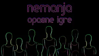 nemanja - Opasne Igre