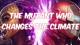 "The Mutant Who Changes The Climate" Mcoc