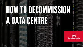 How to decommission a data centre