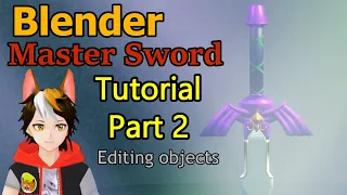 Master Sword Blender Tutorial part 2 Editing objects