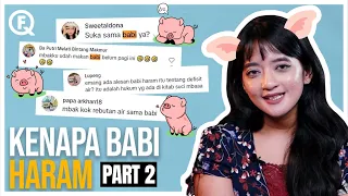 PART 2 : KENAPA BABI HARAM? - FORBIDDEN QUESTIONS