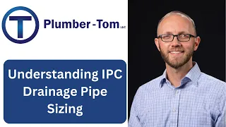 Understanding International Plumbing Code: Drainage Pipe Sizing