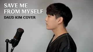 Harris J - Save Me From Myself (cover by Daud Kim)