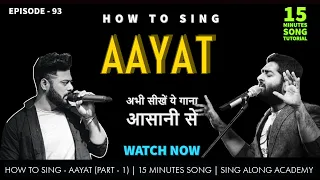 How to Sing - Aayat  | Tujhe yaad kar liya hai ( Part -1) | Episode - 94 | Sing Along