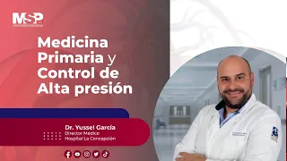#EspecialMSP I Medicina Primaria y control de alta presión: Dr. Yussel García
