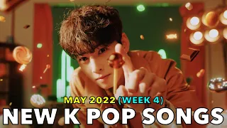 NEW K POP SONGS (MAY 2022 - WEEK 4)