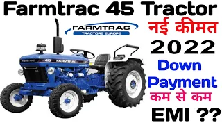 Farmtrac 45 Tractor Price 2022🔥On Road Price DownPayment🔥LoanEM MileageI महत्वपूर्ण जानकारी हिंदीमें