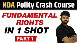 FUNDAMENTAL RIGHTS in One Shot Part 1 || NDA Polity Crash Course