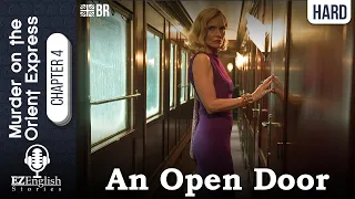 Learn English through Story |  Murder on the Orient Express 4: An Open Door (Hard)