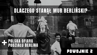 Okoliczności powstania Muru Berlińskiego. Historia podziału, który był Zachodowi na rękę.