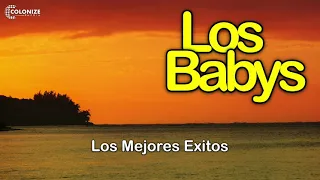 LOS MEJORES EXITOS DE LOS BABY'S! EXITOS GRANDES Y INOLVIDABLES 2021