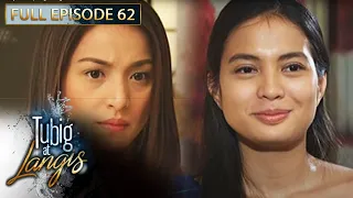 Full Episode 62 | Tubig At Langis