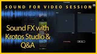 Sound for Video Session: Sound FX with Krotos Studio & Q&A