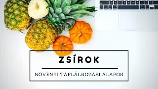 Növényi táplálkozási alapok : Zsírok