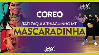 Mascaradinha - Tati Zaqui E Thiaguinho MT - Coreografia - MixDance TV (#fiqueemcasa e Dance #comigo)